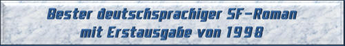 Bester deutschsprachiger SF-Roman mit Erstausgabe von 1998