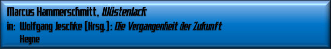 Marcus Hammerschmitt, Wüstenlack