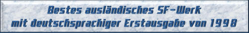 Bester ausländisches SF-Werk mit deutschsprachiger Erstausgabe von 1998