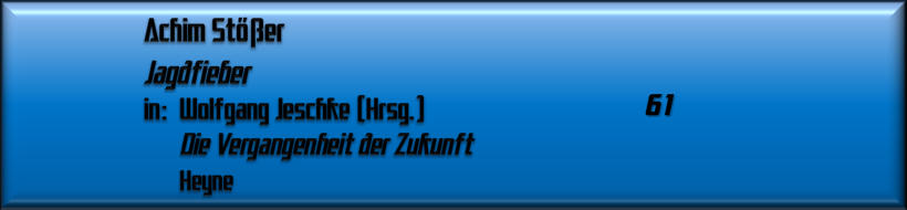 Achim Stößer, Jagdfieber