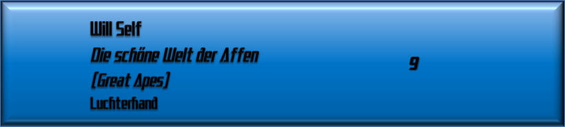 Will Self, Die schöne Welt der Affen