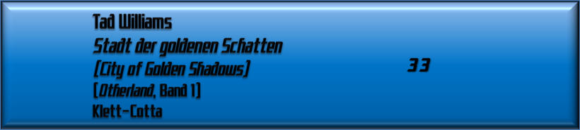Tad Williams, Stadt der goldenen Schatten