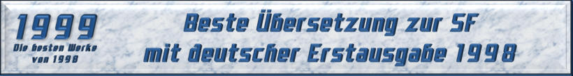 Beste Übersetzung zur SF mit deutscher Erstausgabe 1998
