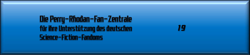 Die Perry-Rhodan-Fan-Zentrale 