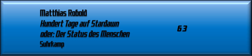 Matthias Robold, Hundert Tage auf Stardawn