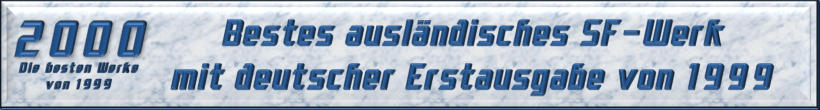 Bestes ausländisches SF-Werk mit deutscher Erstausgabe von 1999