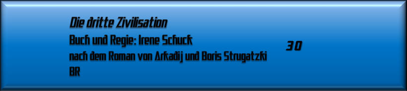 Die dritte Zivilisation