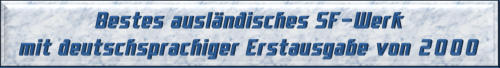 Bester ausländisches SF-Werk mit deutschsprachiger Erstausgabe von 2000