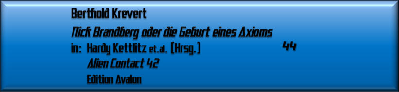 Berthold Krevert, Nick Brandberg oder die Geburt eines Axioms