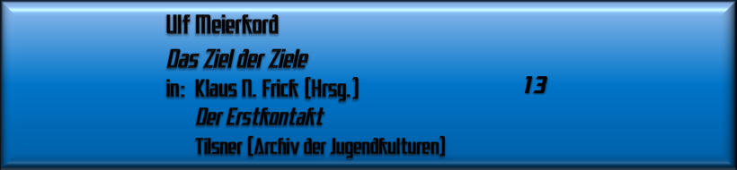 Ulf Meierkord, Das Ziel der Ziele