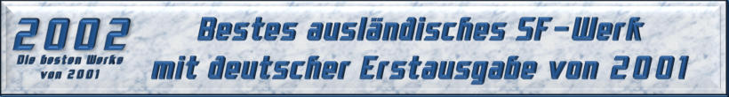 Bestes ausländisches SF-Werk mit deutscher Erstausgabe von 2001