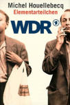 Elementarteilchen, WDR