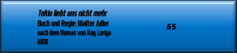 Tokio liebt uns nicht mehr