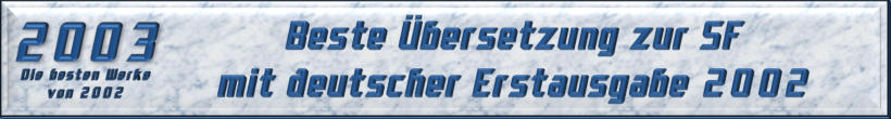 Beste Übersetzung zur SF mit deutscher Erstausgabe 2001
