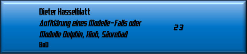 Dieter Hasselblatt, Aufklärung
