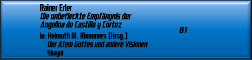 Rainer Erler, Die unbefleckte Empfängnis