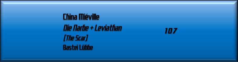 China Mieville, Die Narbe + Leviathan