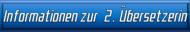 Informationen zur 2. Übersetzerin