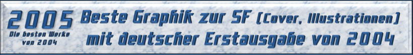 Bester Graphik zur Science Fiction mit deutscher Erstausgabe von 2004