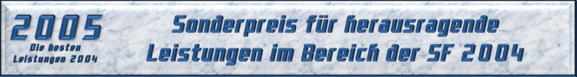 Sonderpreis für herausragende Leistungen im Bereich der SF 2004