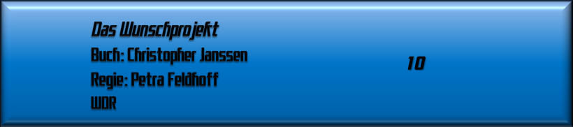 Das Wunschprojekt