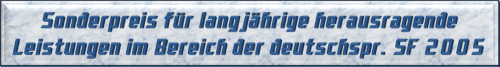Sonderpreis für langjährige herausragende Leistungen im Bereich der deutschsprachigen SF 2005