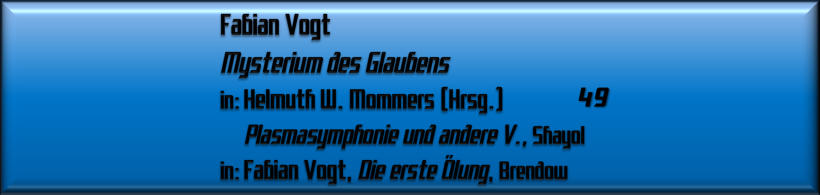 Fabian Vogt, Mysterium des Glaubens