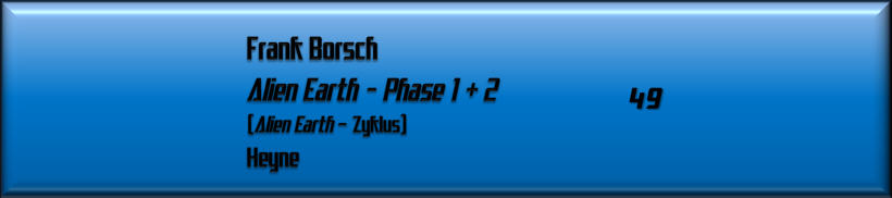 Frank Borsch, Alien Earth