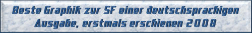 Beste Graphik zur SF einer deutschsprachigen Ausgabe, erstmals erschienen 2008