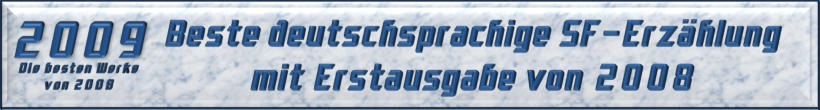 Beste deutschsprachige SF-Erzählung mit Erstausgabe von 2008