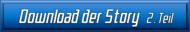 Download der Story - 2. Teil