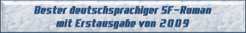 Bester deutschsprachiger SF-Roman mit Erstausgabe von 2009