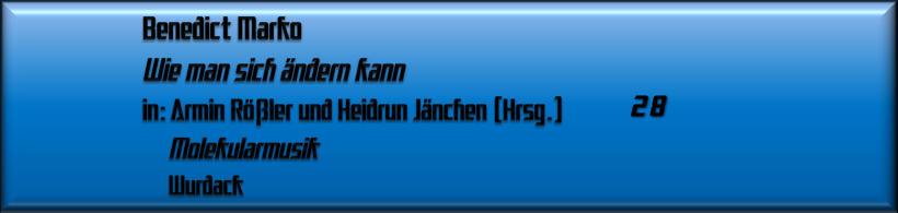 Benedict Marko, Wie man sich ändern kann