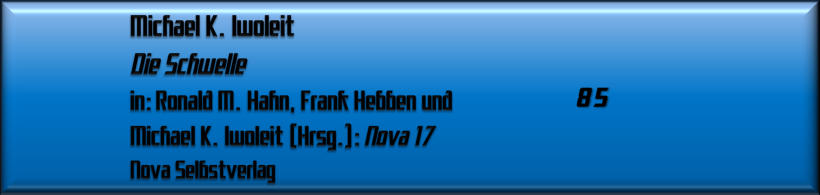 Michael Iwoleit, DIe Schwelle