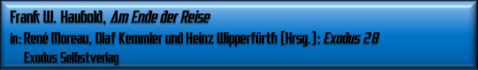 Frank W. Haubold, Am Ende der Reise