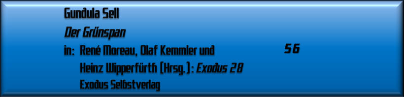Gundula Sell, Der Grünspan