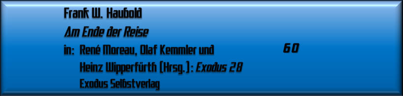 Frank W. Haubold, Am Ende der Reise