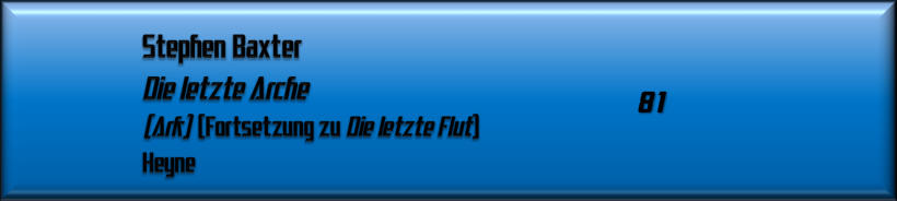 Stephen Baxter, Die letzte Arche