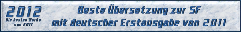 Beste Übersetzung zur Science Fiction mit deutscher Erstausgabe 2011
