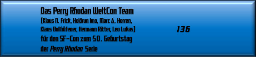 Das Perry Rhodan WeltcCon Team