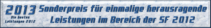 Sonderpreis für einmalige herausragende Leistungen im Bereich der SF 2012