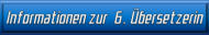 Informationen zur 6. Übersetzerin
