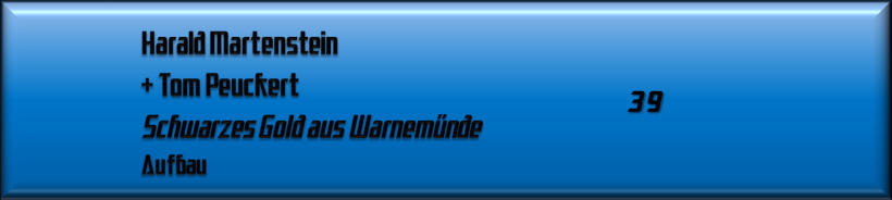 Harald Martenstein & Tom Peuckert, Schwarzes Gold aus Warnemünde