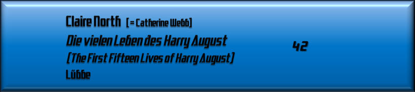 Claire North, Die vielen Leben des Harry August 