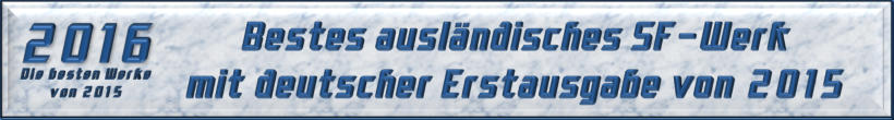 Bestes ausländisches SF-Werk mit deutscher Erstausgabe von 2015
