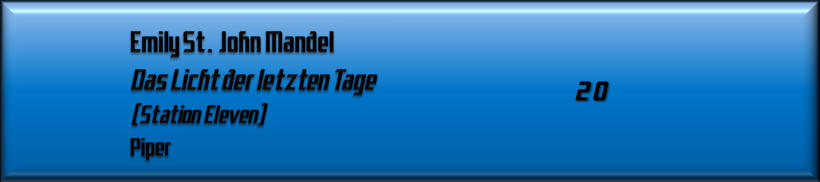 Emily St. John Mandel, Das Licht der letzten Tage 