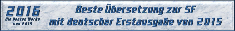 Beste Übersetzung zur Science Fiction mit deutscher Erstausgabe 2015