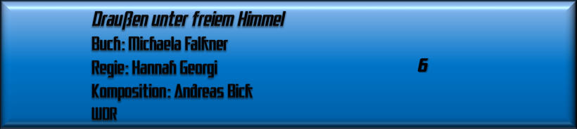 Draußen unter freiem Himmel