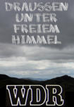 Draußen unter freiem Himmel, WDR