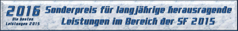 Sonderpreis für langjährige herausragende Leistungen im Bereich der SF 2015